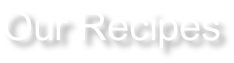Our Recipes